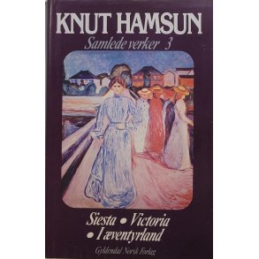 Knut Hamsun - Siesta - Victoria - I ventyrland