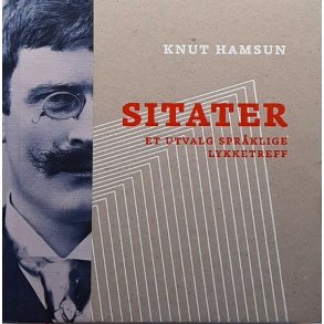 Knut Hamsun - Sitater - Et utvalg spr�lige lykketreff (Innb.)