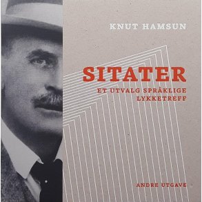 Knut Hamsun - Sitater - Et utvalg spr�lige lykketreff (Innbundet)