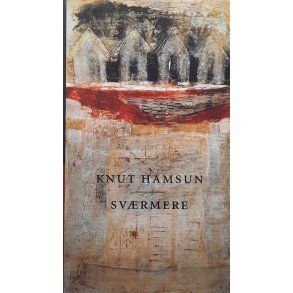 Knut Hamsun - Sv�rmere (Innbundet)