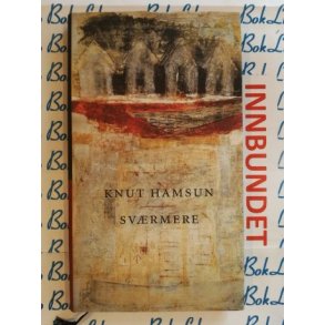 Knut Hamsun - Svrmere (Innbundet)