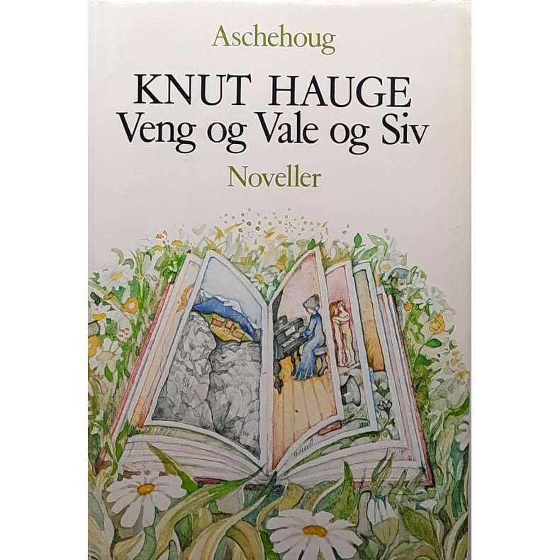 Knut Hauge - Veng og Vale og Siv (Innbundet)