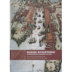 Knut Helle m.fl. - Norsk byhistorie -Urbanisering gjennom 1300 r