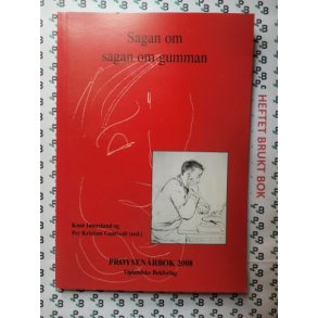 Knut Imerslund og Per Kristian Guntvedt (Red.) - Sagan om sagan om gumman. Prysenrbok 2008