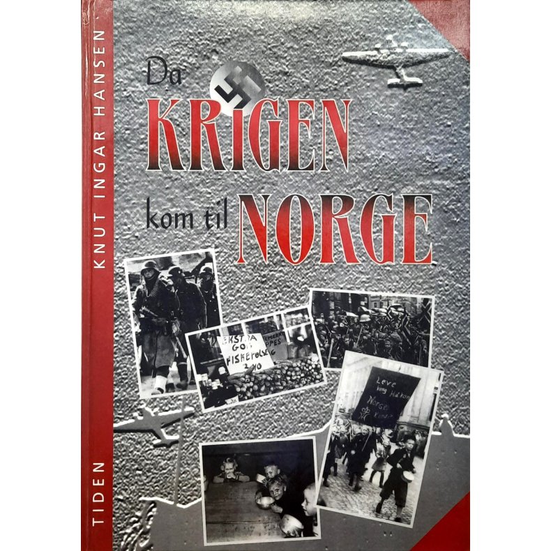 Knut Ingar Hansen - Da krigen kom til Norge