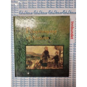 Knut Ingar Hansen - Pilegrimsgang til Nidaros