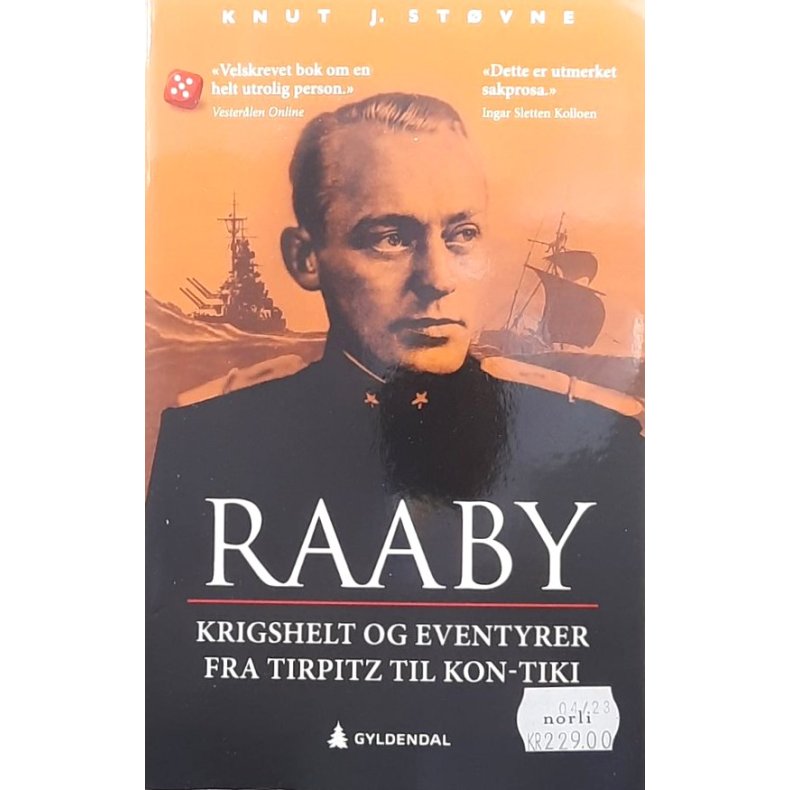 Raaby - Krigshelt og eventyrer fra Tirpitz til Kon-Tiki (Heftet)