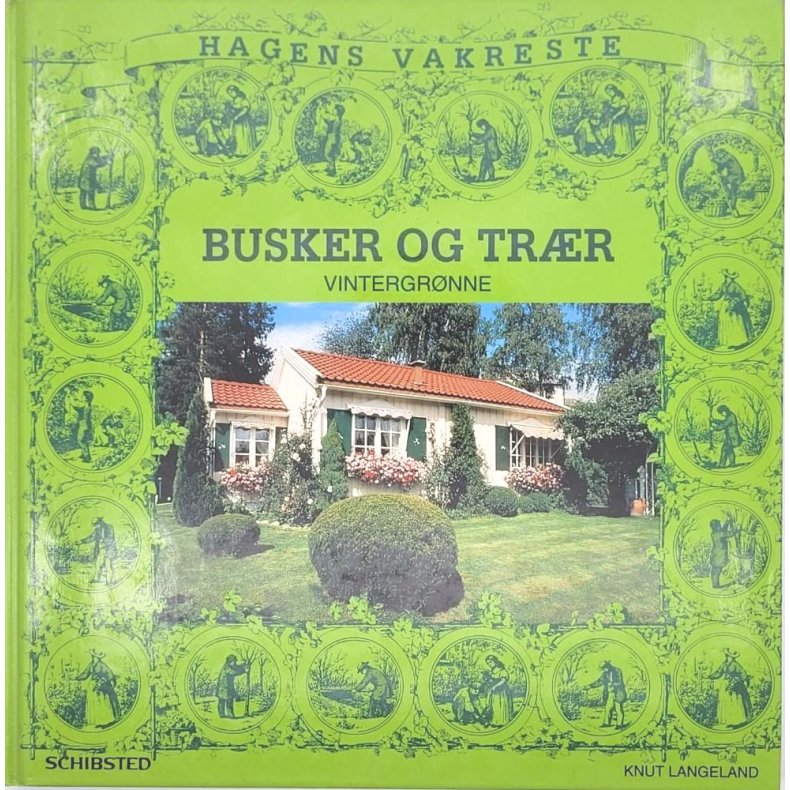 Knut Langeland - Hagens vakreste - Busker og trr - vintergrnne