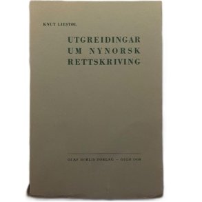 Knut Liest�l - Utgreidingar um nynorsk rettskriving - (Heftet)
