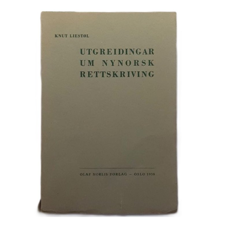 Knut Liest�l - Utgreidingar um nynorsk rettskriving - (Heftet)