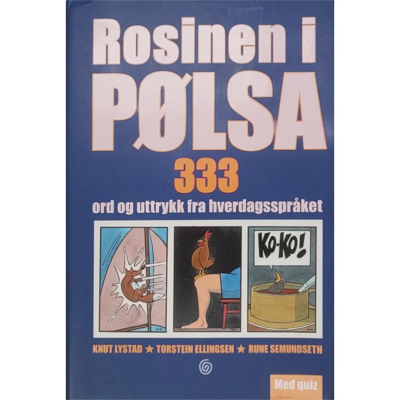 Knut Lystad m.fl. - Rosinen i plsa 333 ord og uttrykk fra hverdagssprket