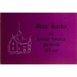 Knut Nordstoga - Vinje Kyrkje og hennar tenarar gjennom 180 aar (Heftet)
