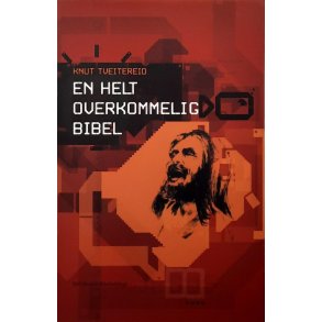 Knut Tveitereid - En helt overkommelig bibel