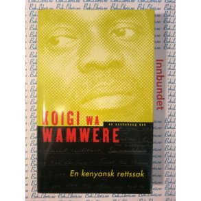 Koigi Wa Wamwere - En kenyansk rettssak