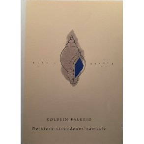 Kolbein Falkeid - De store strendenes samtale (Innbundet)