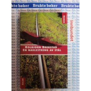 Kolbjrn Brekstad - En navlestreng av stl - Innbundet