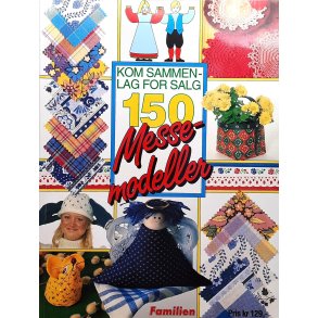 Kom sammen -lag for salg 150 messe-modeller (Heftet)