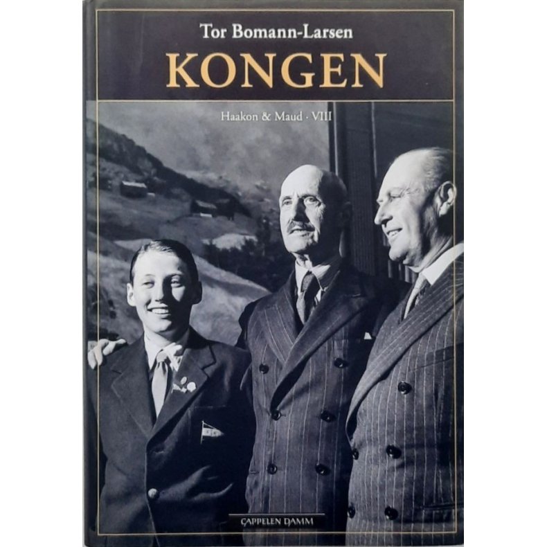 Kongen - Haakon &amp; Maud VIII - Tor Bomann-Larsen - Innbundet