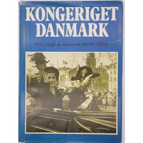 Kongeriget Danmark - Set, sagt & skrevet 1947-1972