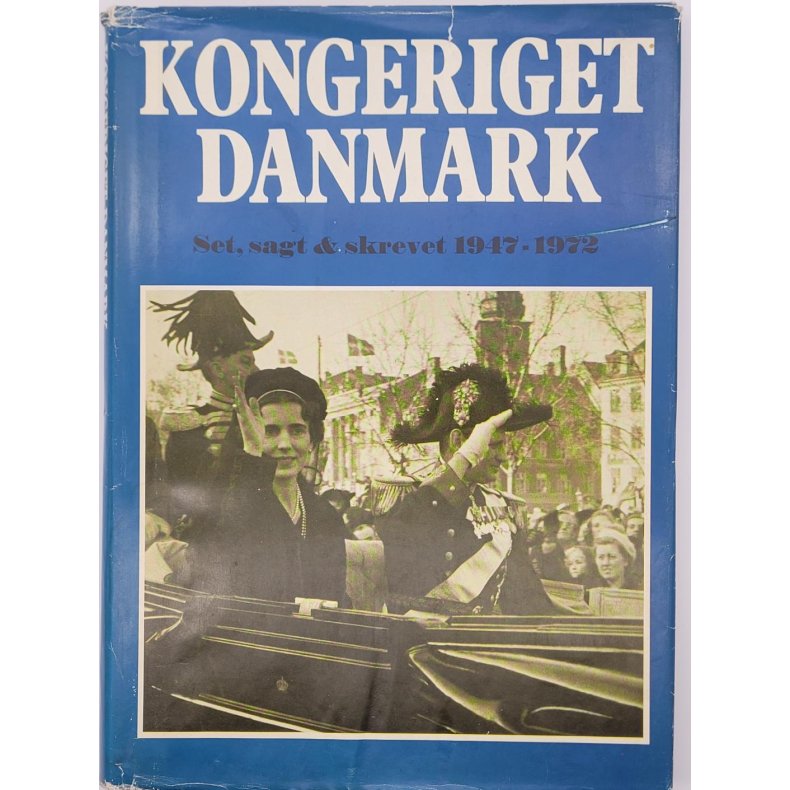 Kongeriget Danmark - Set, sagt &amp; skrevet 1947-1972