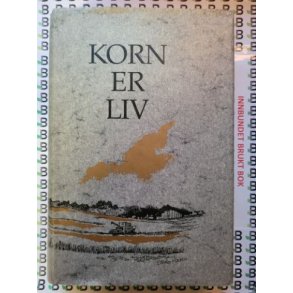 Korn er liv - Statens kornforretning 50 r (Innbundet)