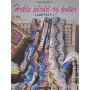 Kristel Salgarollo - Hekle pledd og puter i lappestil