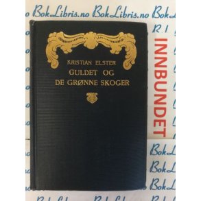 Kristian Elster - Guldet og de grnne skoger (I)