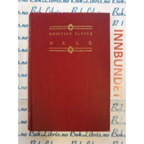 Kristian Elster - Helg, en familiehistorie