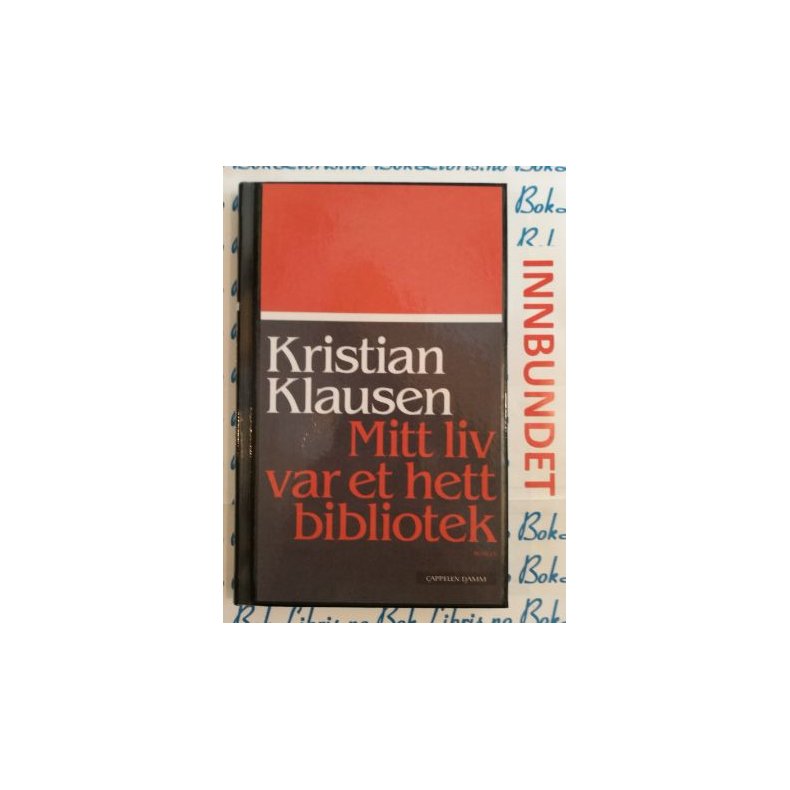 Kristian Klausen - Mitt liv var et hett bibliotek (I)