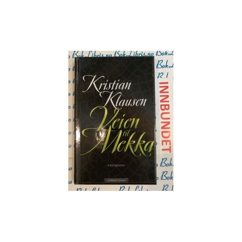 Kristian Klausen - Veien til Mekka (I)