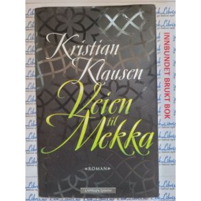 Kristian Klausen - Veien til Mekka
