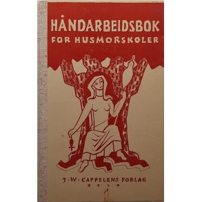 Kristin Brten og Ingeborg Westby -  Hndarbeidsbok for husmorskoler