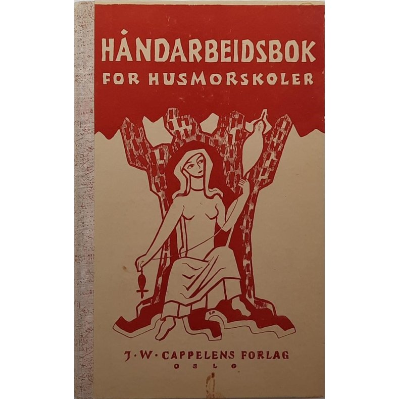Kristin Brten og Ingeborg Westby -  Hndarbeidsbok for husmorskoler
