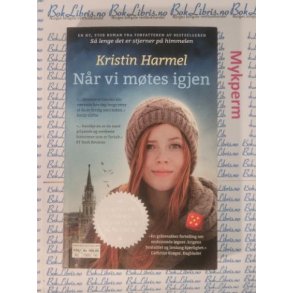 Kristin Harmel - N�r vi m�tes igjen (Heftet)