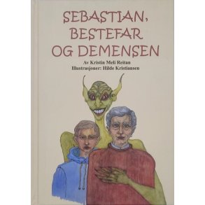 Kristin Meli Reitan - Sebastian, Bestefar og Demensen