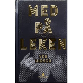 Kristin von Hirsch - Med p� leken (Innbundet)