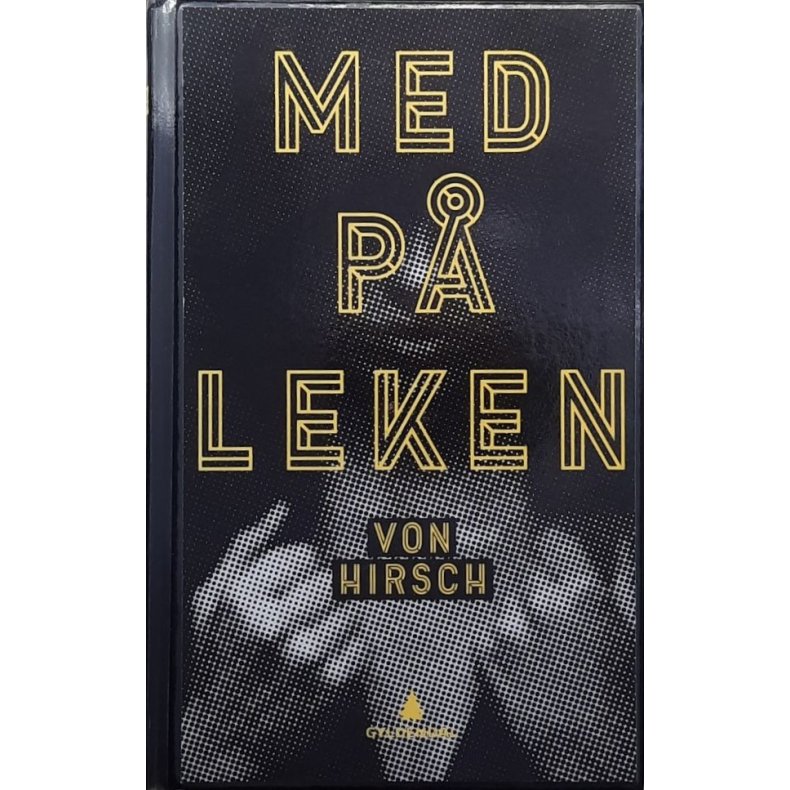 Kristin von Hirsch - Med p� leken (Innbundet)
