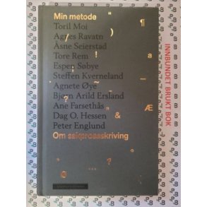 Kristine Isaksen og Hans Petter Blad (red.) - Min metode. Om sakprosaskriving