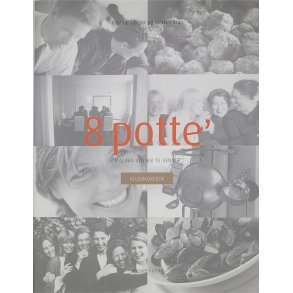 Kristine Lillevik - 8 potte. Mat fra venner til venner