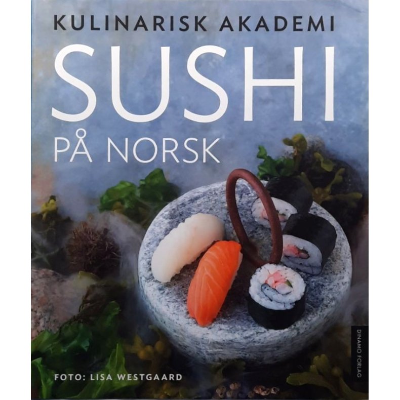 Kulinarisk Akademi - Sushi p� norsk (Innbundet)