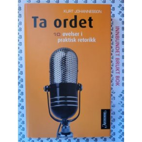 Kurt Johannesson - 10 velser i praktisk retorikk
