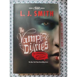 L. J. Smith - Vampire Diaries (The Awakening and The Struggle #1-2)