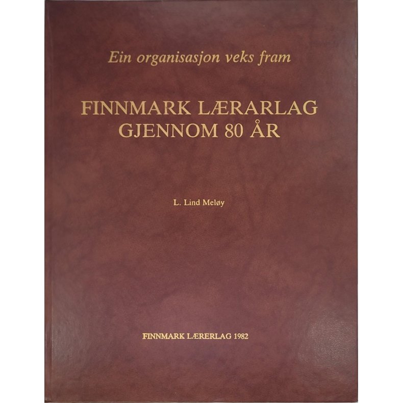 L. Lind Mely - Finnmark Lrarlag gjennom 80 r