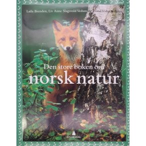 Laila Brenden m.fl. - Den store boken om Norsk Natur