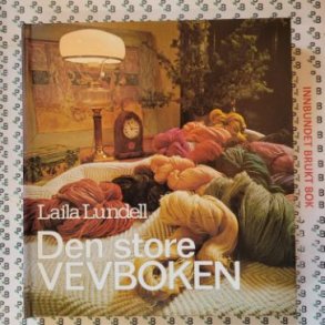 Laila Lundell - Den store vevboken