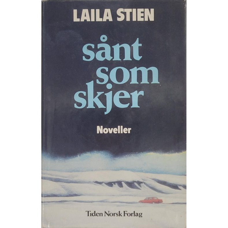 Laila Stien - Snt som skjer - Noveller