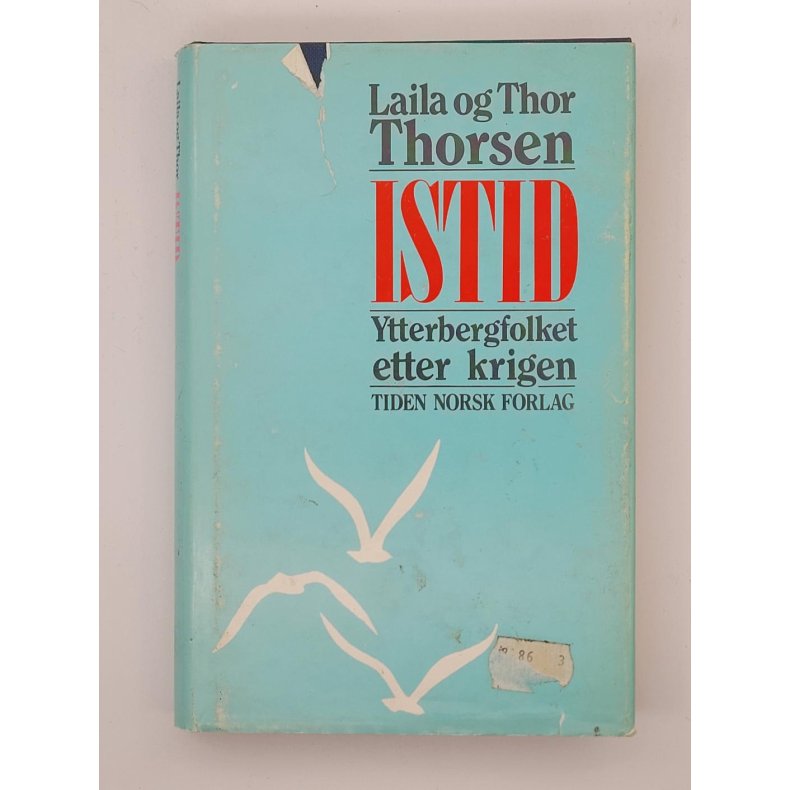 Laila og Thor Thorsen - Istid - Ytterbergfolket etter krigen