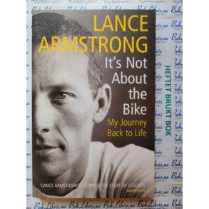 Lance Armstrong - It's Not About the Bike. My journey back to life