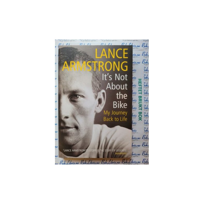 Lance Armstrong - It's Not About the Bike. My journey back to life