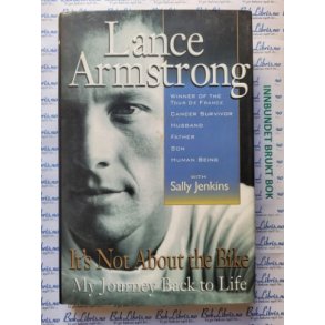 Lance Armstrong - It's not About the Bike. My Journey Back to Life